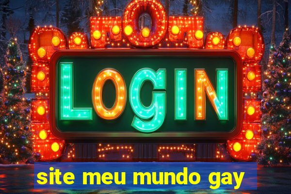 site meu mundo gay